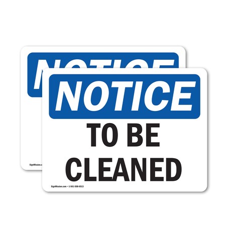 Signmission To Be Cleaned, 14 in W x Rectangle, Vinyl Decal OS-2PACK-NS-D-1014-L-18680